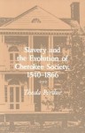 Slavery Evolution Cherokee Society: 1540-1866 - Theda Perdue