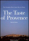 The Taste of Provence: The Columbe D'or at Saint Paul De Vence - Martine Buchet, Prosper Asssouline