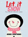 Children's Book: Let it Snow! (Fun Winter Short Stories for Kids): Fun Winter Stories for Kids + Funny Jokes (Perfect for Bedtime Stories & Beginner Readers) (Cute Short Stories for Kids) - Arnie Lightning