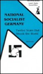 National Socialist Germany: Twelve Years That Shook the World - Louis L. Snyder, Snyder, Louis Leo Snyder, Louis Leo