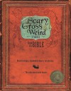 Scary, Gross and Weird Stories from the Bible: Bloody Tent Pegs, Disembodied Fingers, and Suicidal Pigs...the Truths Buried in the Bizzare - Joy-Elizabeth Lawrence, Jim Miller