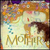 Mothers: A Loving Celebration - Tara Ann McFadden