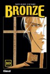 Bronze 10 [Spanish Edition] - Minami Ozaki