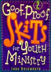 Goof Proof Skits For Youth Ministry 2 - John Duckworth