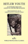 Hitler Youth 1936 - An Introduction for American and British Readers / First Published in 1936 as 'German Youth in a Changing World' - Joachim von Halasz