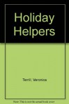 Holiday Helpers: Reproducible Art & Activities For Classroom Celebrations - Veronica Terrill