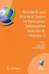 Research and Practical Issues of Enterprise Information Systems II, Volume 2: IFIP TC 8 WG 8.9 International Conference on Research and Practical Issues of Enterprise Information Systems (CONFENIS 2007) October 14-16, 2007, Beijing, China - Li Xu, A. Min Tjoa, Sohail Chaudhry