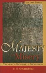 Majesty in Misery: Calvary's Mournful Mountain - C.H. Spurgeon