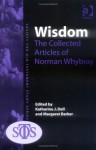 Wisdom: The Collected Articles Of Norman Whybray - Katharine J. Dell