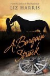 A Bargain Struck - Liz Harris