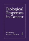 Biological Responses in Cancer - Enrico Mihich