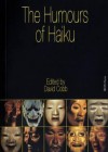 The Humours of Haiku. Edited by David Cobb - David Cobb