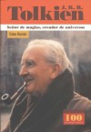 J.R.R. Tolkien: Seor de Magias Creador de Universos - Celso Roman