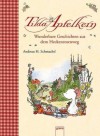 Tilda Apfelkern - Wunderbare Geschichten aus dem Heckenrosenweg - Andreas H. Schmachtl