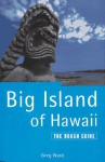 The Big Island of Hawaii: The Rough Guide, First Edition - Greg Ward