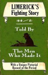 Limerick's Fighting Story 1916-21: Told by the Men Who Made It - Ruán O'Donnell