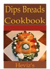 Appetizers Bread 101. 25 Unbelievably Delicious Mouth Watering Dips Breads Recipes - Heviz's