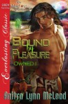 Bound by Pleasure (Owned 1) - Anitra Lynn McLeod