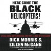 Here Come the Black Helicopters!: UN Global Domination and the Loss of Fre (Audio) - Dick Morris, Eileen McGann