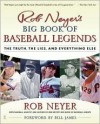 Rob Neyer's Big Book of Baseball Legends - Rob Neyer, Bill James