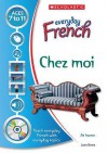 Chez Moi (Everyday French) (French And English Edition) - Jean Bews, Dusan Pavlic, Jackie Stafford