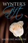 Wynter's Gift - Madeline Morrow