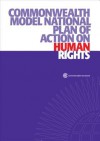 Commonwealth Model National Plan of Action on Human Rights - Commonwealth Secretariat