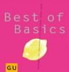 Best of Basics (Jeden-Tag-Küche) (German Edition) - Cornelia Schinharl, Sebastian Dickhaut, Tanja Dusy