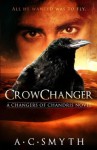 Crowchanger - A.C. Smyth