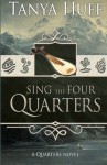 Sing the Four Quarters: A Quarters Novel - Tanya Huff