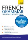 French Grammar You Really Need To Know: Teach Yourself (Teach Yourself Language Reference) - Robin Adamson