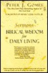 Sermons: Biblical Wisdom for Daily Living - Peter J. Gomes, Henry Louis Gates Jr.