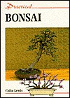 Practical Bonsai - Colin Lewis