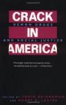 Crack In America: Demon Drugs and Social Justice - Craig Reinarman