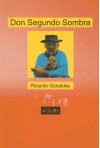 Don Segundo Sombra: Coleccion de Clasicos de La Literatura Latinoamericana "Carrascalejo de La Jara" - Ricardo Güiraldes