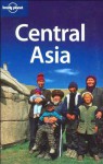 Central Asia (Lonely Planet Travel Guides) - Bradley Mayhew, Lonely Planet