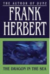 The Dragon in the Sea - Frank Herbert