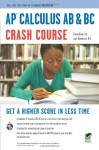 AP Calculus AB & BC Crash Course Book + Online - Staff of REA, Joan Marie Rosebush, J. Rosebush, Advanced Placement, Calculus Study Guides