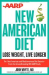 AARP New American Diet: Lose Weight, Live Longer - John Whyte