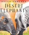 Desert Elephants - Helen Cowcher