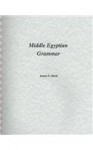 Middle Egyptian Grammar - James E. Hoch