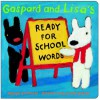 Gaspard and Lisa's Ready-for-School Words - Anne Gutman, Georg Hallensleben