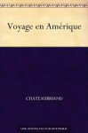 Voyage en Amérique (French Edition) - François-René de Chateaubriand