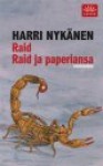 Raid & Raid ja paperiansa - Harri Nykänen