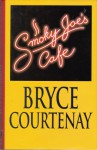 Smoky Joe's Cafe - Bryce Courtenay