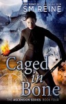 Caged in Bone: An Urban Fantasy Novel - S.M. Reine