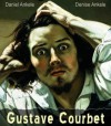 Gustave Courbet: 150+ Realist Paintings - Realism - Denise Ankele, Daniel Ankele, Gustave Courbet