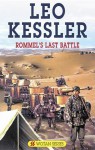 Rommels Last Battle - Leo Kessler