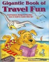 Gigantic Book of Travel Fun (Cool Games, Songs & Puzzles - tons of stuff to make time fly!) - Sheila Anne Barry