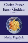 Christ Power and the Earth Goddess - Marko Pogacnik